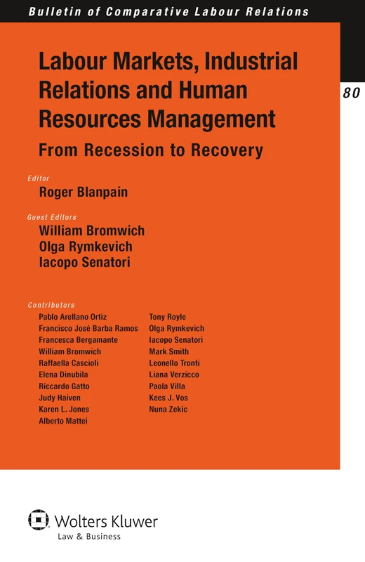 Labour Markets, Industrial Relations and Human Resources Management: From Recession to Recovery: 80 (BULLETIN OF COMPARATIVE LABOR RELATIONS, 80)
