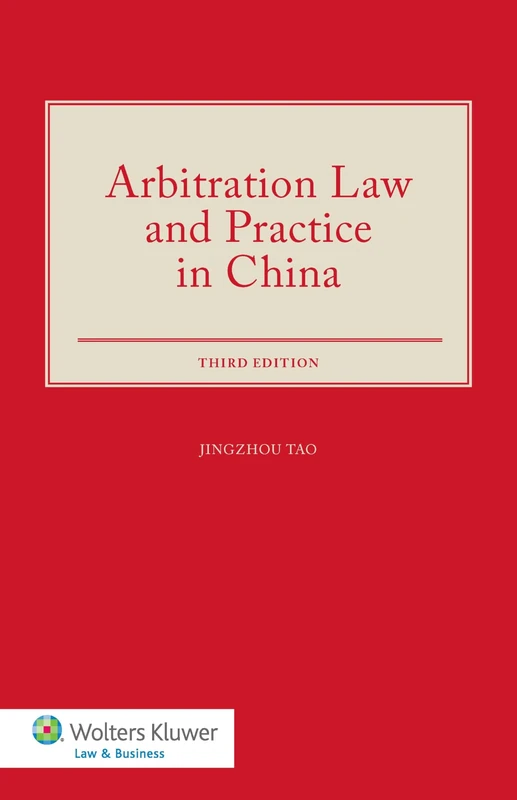 Arbitration Law and Practice in China 3rd Edition