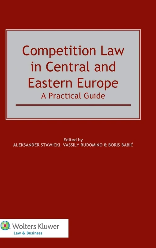 Competition Law in Central and Eastern Europe: A Practical Guide