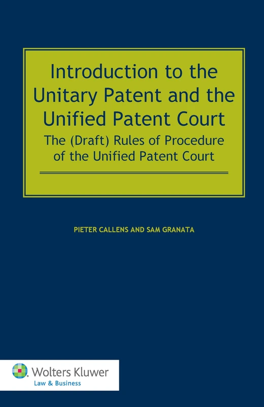 Introduction to the Unitary Patent and Unified Patent Court: The (Draft) Rules of Procedure of the Unified Patent Court
