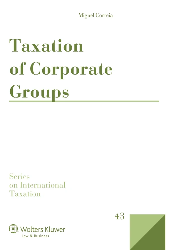 Taxation of Corporate Groups (International Taxation, 43)