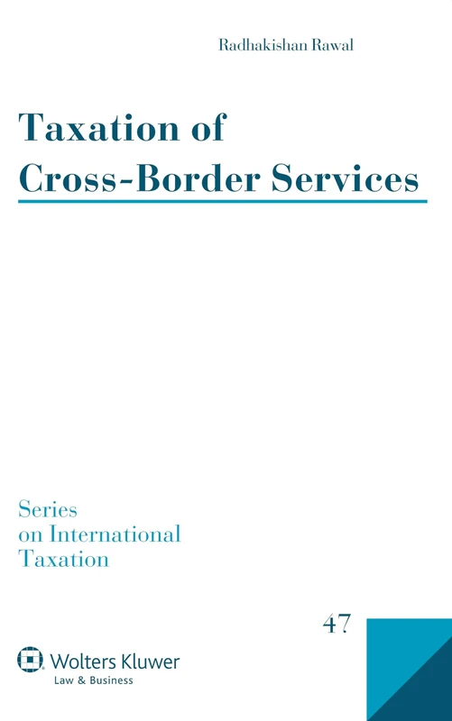 Taxation of Cross Border Services (Series on International Taxation, 47)