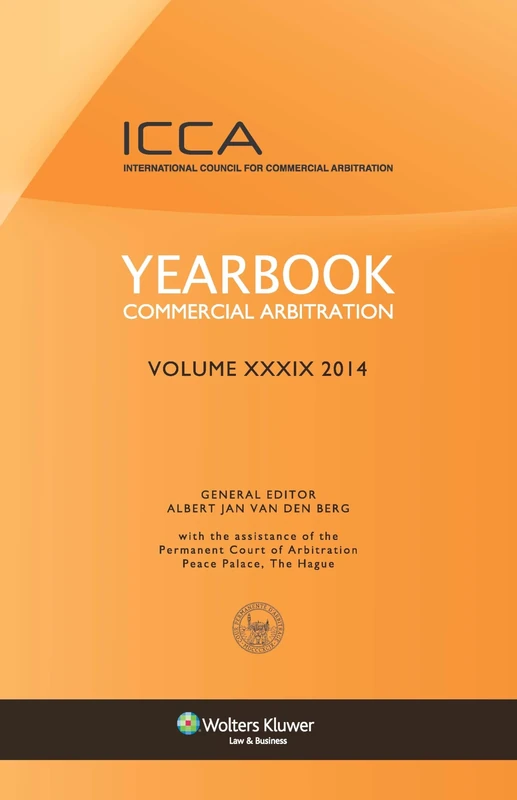 Yearbook Commercial Arbitration Volume XXXIX 2014 (CRC) REV: 39