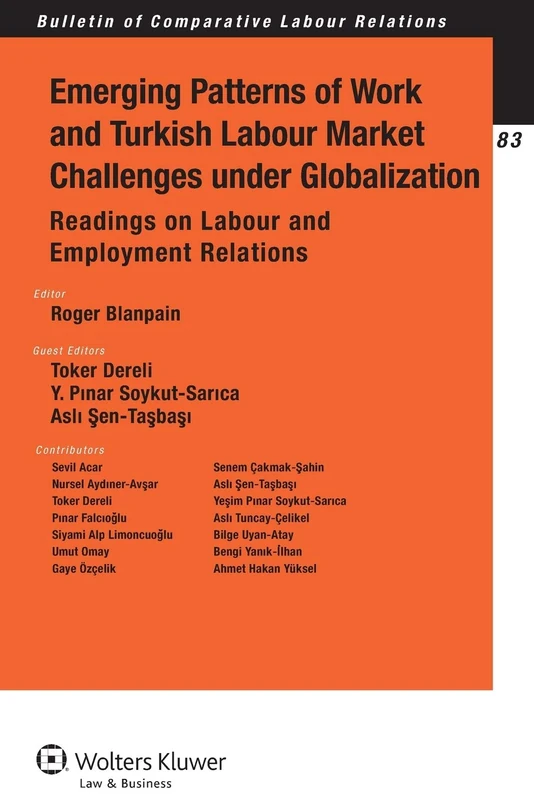 Emerging Patterns of Work and Turkish Labour Market Challenges under Globalization: readings on Labour and Employments Relations ( Bulletin of ... Readings on Labour and Employment Relations