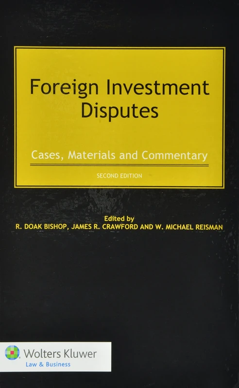 Foreign Investment Disputes (Second Edition): Cases, Materials and Commentary
