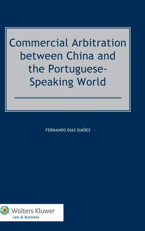 Commercial Arbitration between China and the Portuguese-Speaking World
