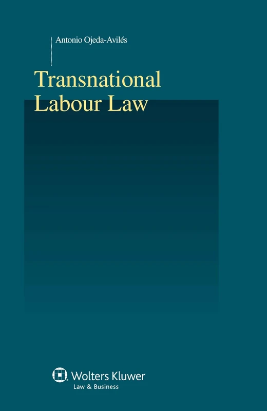 Transnational Labour Law (Studies in Employment and Social Policy, 46)