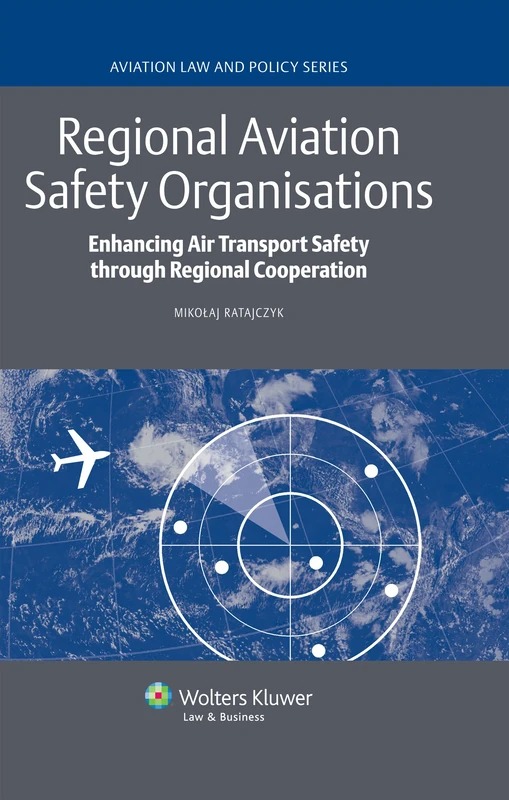 Wolters Kluwer Regional Aviation Safety Organisations Book