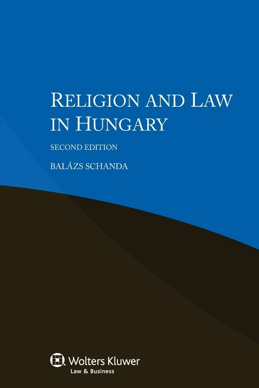 IEL Religion and Law in Hungary, 2nd edition [POD]