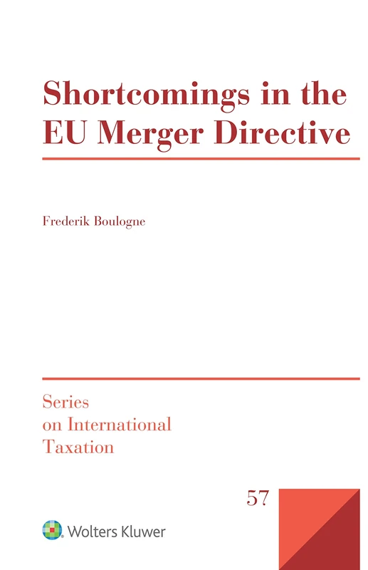 Shortcomings in the EU Merger Directive (Series on International Taxation)