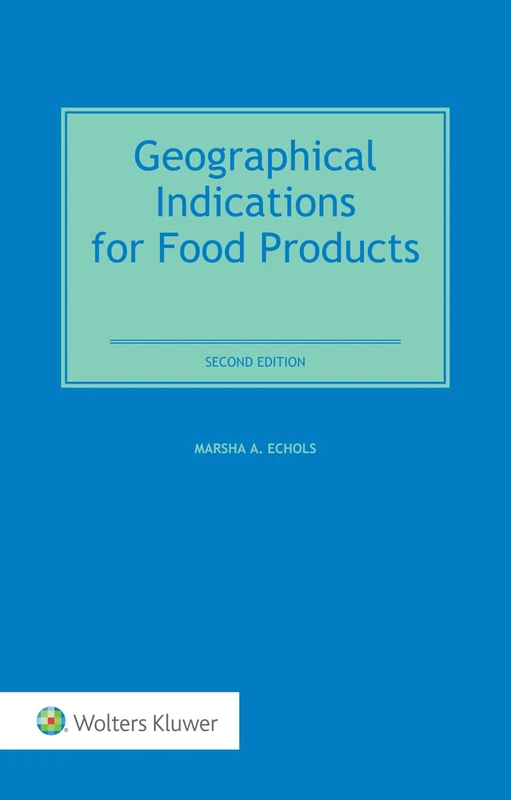 Geographical Indications For Food Products: International Legal and Regulatory Perspectives
