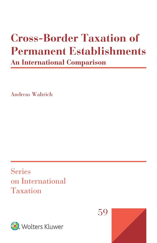 Cross-Border Taxation of Permanent Establishments - International Comparison
