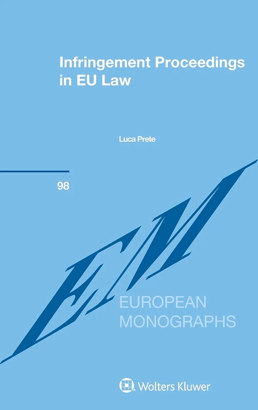 Infringement Proceedings in EU Law (European Monographs Series)