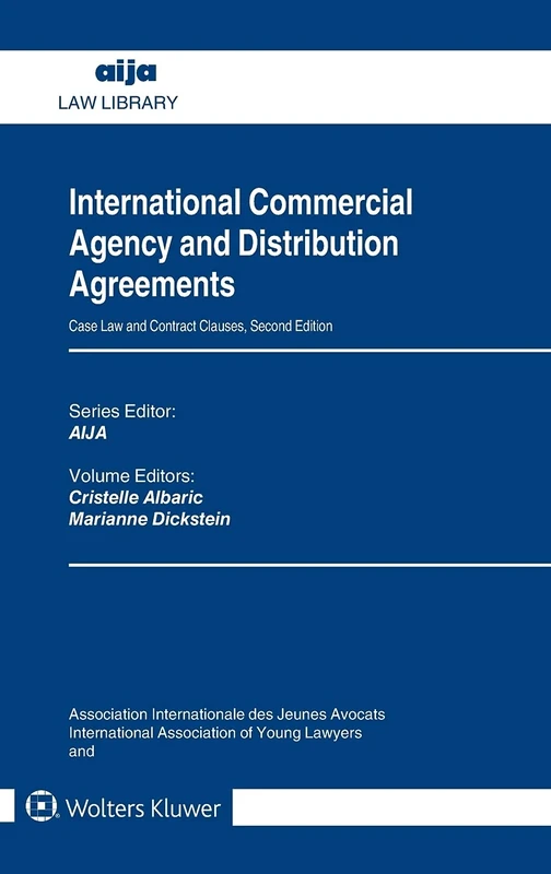 International Commercial Agency and Distribution Agreements: Case Law and Contract Clauses (Aija, 16)