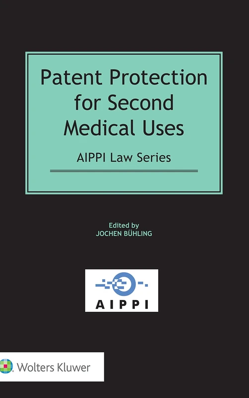 Patent Protection for Second Medical Uses (Aippi Law)