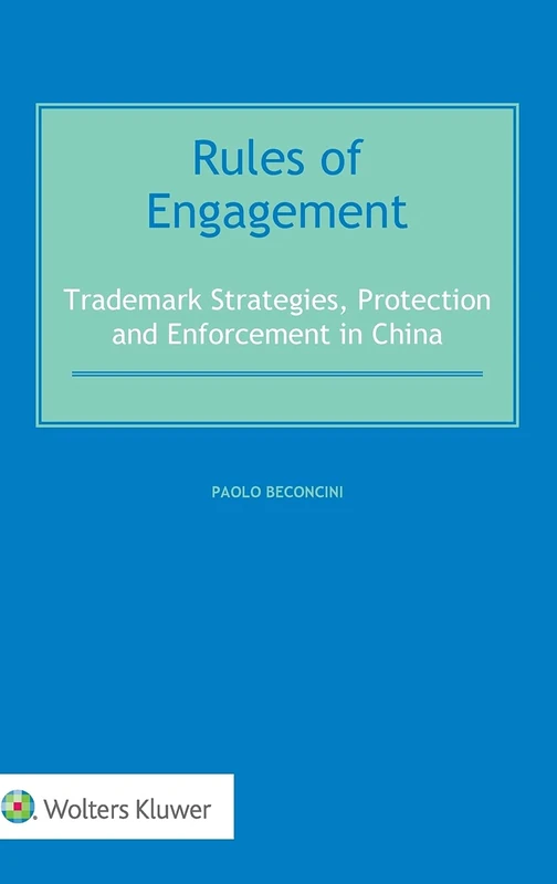 Rules of Engagement: Trademark Strategies, Protection and Enforcement in China