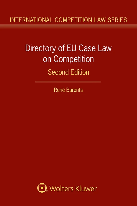 Directory of EU Case Law on Competition (International Competition Law Series)