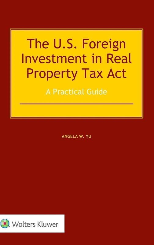 US Foreign Investment in Real Property Tax Act. A Practical Guide - Image 1