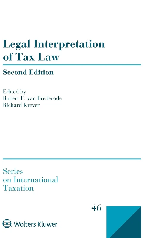 Legal Interpretation of Tax Law, 2nd Edition (Series on International Taxation)