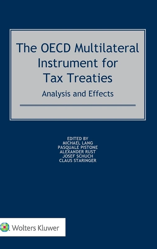 The OECD Multilateral Instrument for Tax Treaties. Analysis and Effects