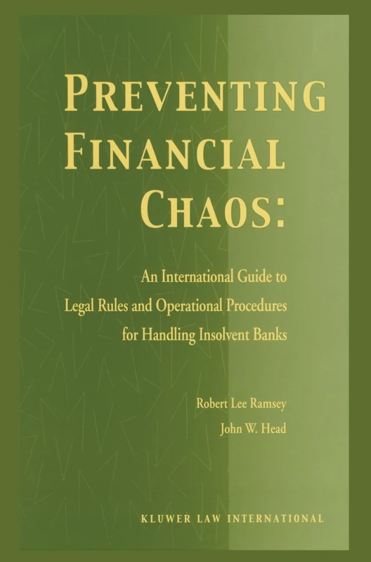 Preventing Financial Chaos: An International Guide to Legal Rules and Operational Procedures for Handling Insolvent Banks: An International Guide to ... Procedures for Handling Insolvent Banks - Image 1