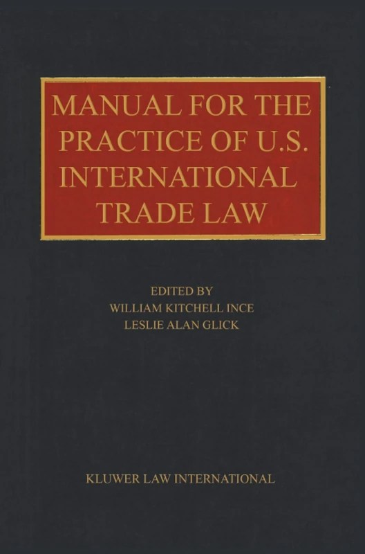 Manual for the Practice of U.S. International Trade Law