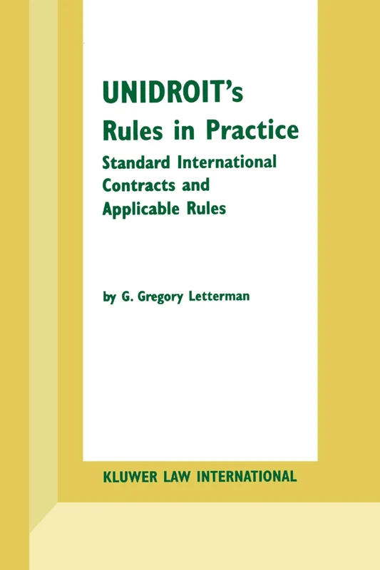 UNIDROIT's Rules in Practice: Standard International Contracts and Applicable Rules