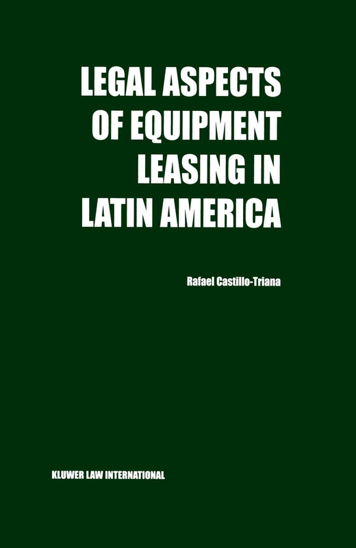 Legal Aspects of Equipment Leasing in Latin America: A Financial Tool for Business in Latin America