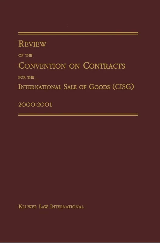 Review of the Convention on Contracts for the International Sale of Goods (CISG) 2000-2001