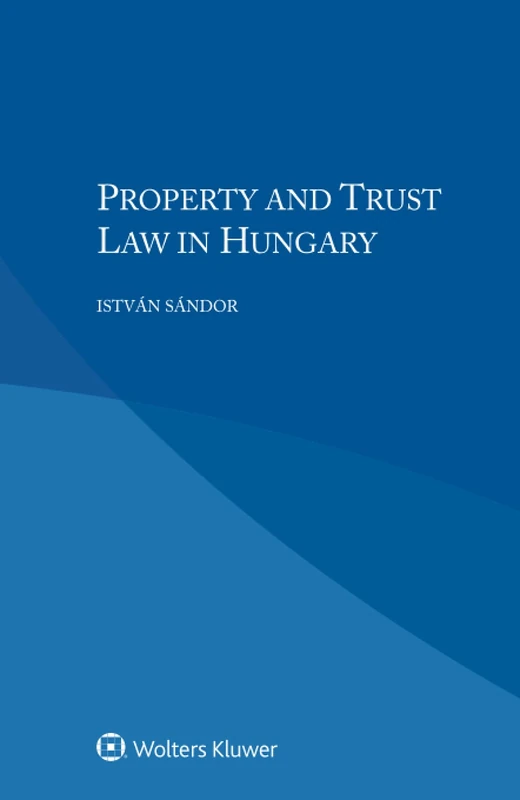 Property and Trust Law in Hungary