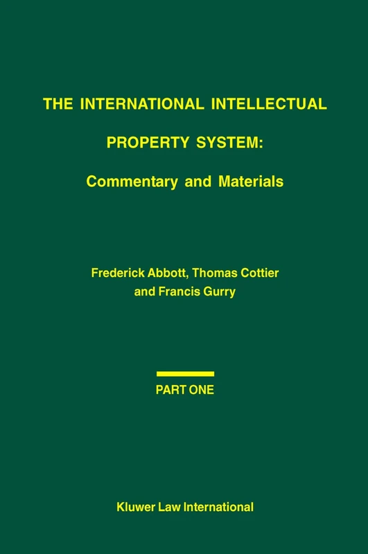 The International Intellectual Property System: Commentary and Materials: Commentary and Materials