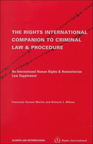 The Rights Inernational Companion to Criminal Law: An International Human Rights and Humanitarian Law Supplement