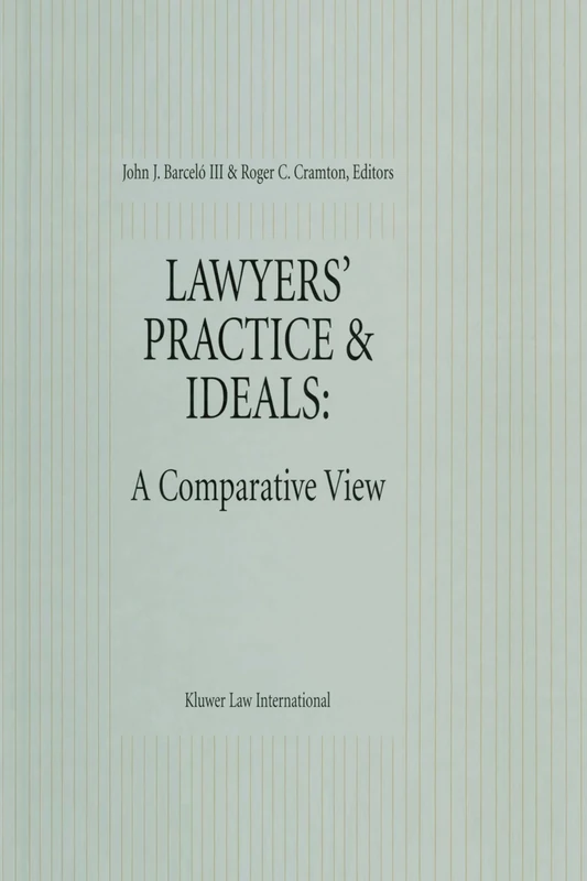 Lawyers' Practice & Ideals: A Comparative View: A Comparative View