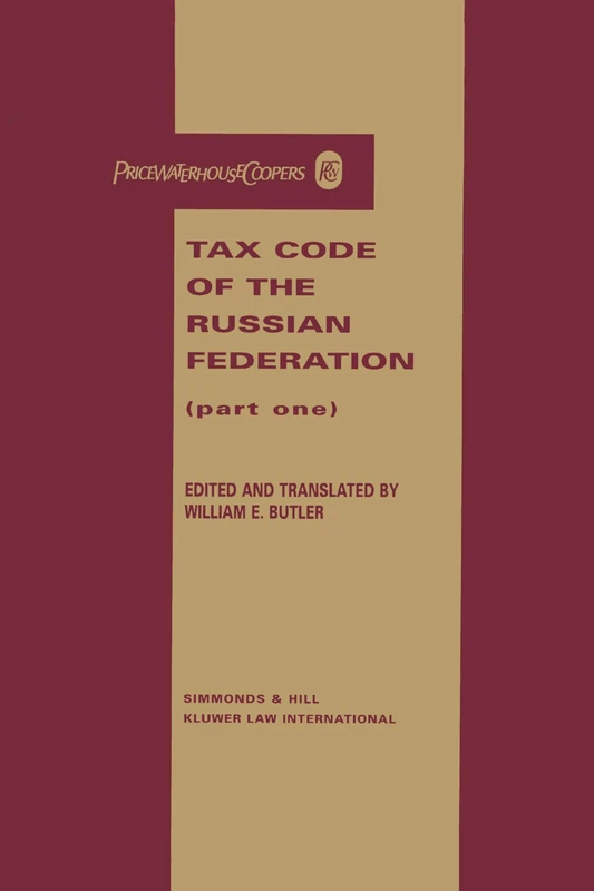 Tax Code of the Russian Federation (Cis Civil Code Series, Vol 3)