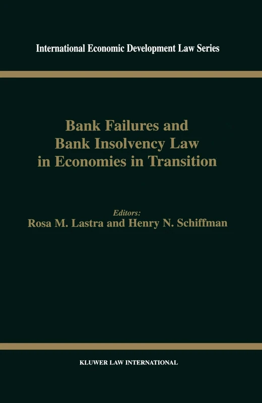 Bank Failures and Bank Insolvency Law in Economies in Transition (International Economic Development Law, 9)