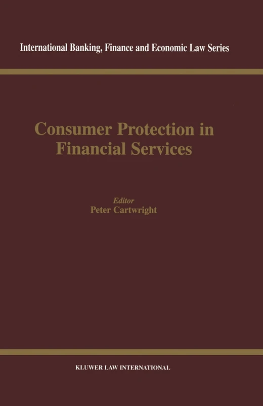 Consumer Protection in Financial Services (International Banking, Finance and Economic Law Series Set)