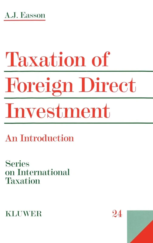 Taxation of Foreign Direct Investment: An Introduction (Series on International Taxation)