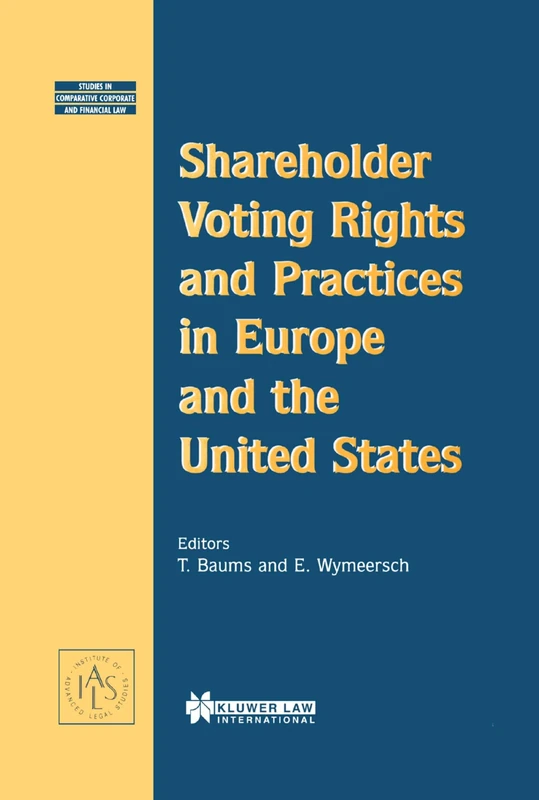 Shareholder Voting Rights and Practices in Europe and the United States: 5 (Studies in Comparative Corporate and Financial Law)