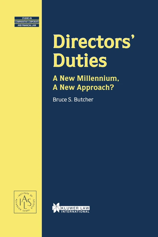 Directors' Duties: A New Millennium, A New Approach?: 7 (Studies in Comparative Corporate and Financial Law)