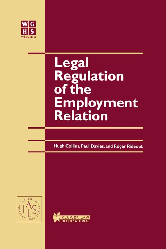 Legal Regulation of the Employment Relation: 03 (W.G. Hart Legal Workshop Series)