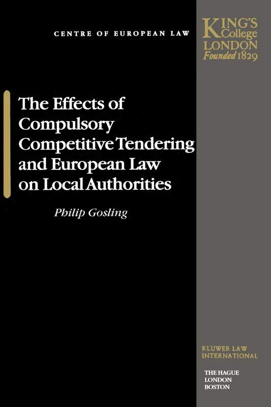 The Effects of Compulsory Competitive Tendering and European Law on Local Authorities (Studies in Law)