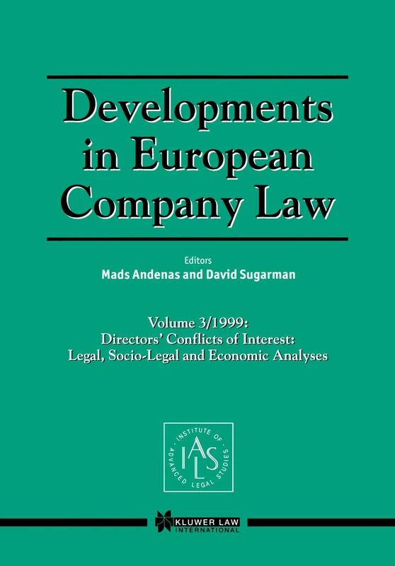 Developments in European Company Law: Directors' Conflicts of Interest, Legal, Socio-Legal and Economic Analyses: 03