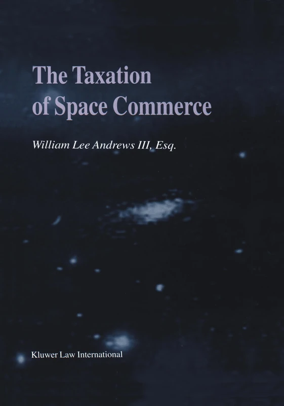 Springer - The Taxation of Space Commerce - Business Law Book