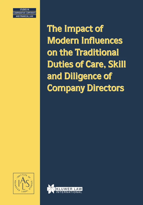 The Impact of Modern Influences on the Traditional Duties of Care, Skill and Diligence of Company Directors: 14 (Contributions to Biblical Exegesis and Theology)