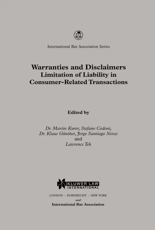 Warranties and Disclaimers Limitation of Liability in Consumer-Related Transactions (International Bar Association Series Set)