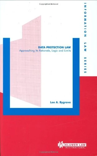 Data Protection Law: Approaching its Rationale, Logic and Limits (Information Law Series Set)