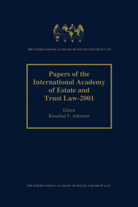 Papers of the International Academy of Estate and Trust Law - 2001 (International Academy Estate & Trust Law Series) - Image 1