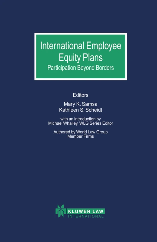 International Employee Equity Plans: Participation Beyond Borders: Participation Beyond Borders: 4 (World Law Group Series)