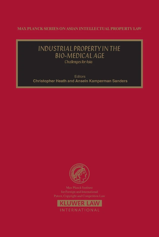Kluwer Law Industrial Property in the Bio-Medical Age - Asia
