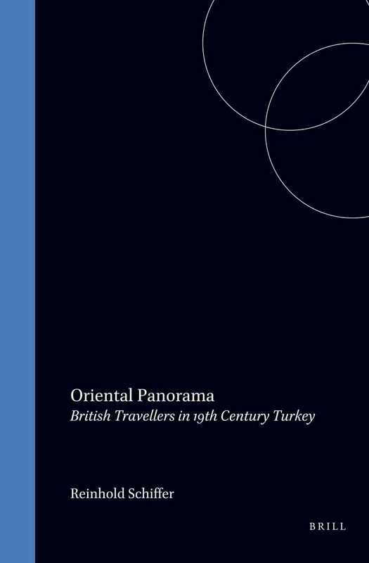 Oriental Panorama: British Travellers in 19th Century Turkey: 33 (Internationale Forschungen zur Allgemeinen und Vergleichenden Literaturwissenschaft, 33) - Image 1